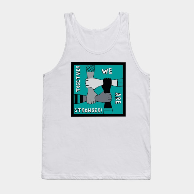 Together We Are Stronger Tank Top by EmmaFifield